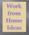 I want to work from home and make real money?